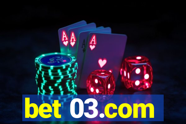 bet 03.com